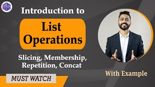 Lec21 Python List Operations  Slicing Membership Repetition Concat with examples [upl. by Charlotta]