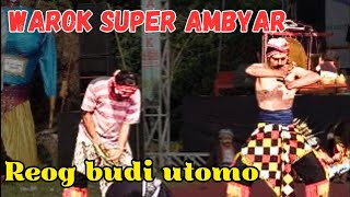 warok super ambyar  REOG BUDI UTOMO [upl. by Florencia]