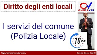 SELEZIONE da Diritto degli enti locali  COD267  Lezione 46  Servizi del comune Polizia locale [upl. by Gweneth]