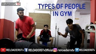 Types Of People In Gym  Indian In Gym  Reloaders Tv [upl. by Viva873]