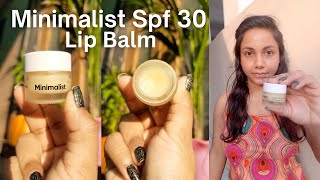 Minimalist Lip Balm SPF 30 Review  Sakshi Sahwal [upl. by Auot879]