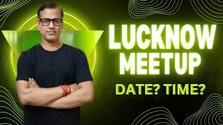 Lucknow Meetup  Date and Time  sirtarunrupani [upl. by Jaddo]