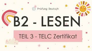 B2 Lesen Teil 3  TELC Zertifikat  mit Lösung Erklärung amp Stoppuhr [upl. by Ophelie]