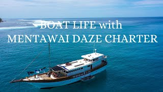 BOAT LIFE WITH MENTAWAI DAZE CHARTER [upl. by Letsyrhc]