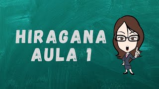 1 AULA JAPONÊS HIRAGANA 1 [upl. by Lebanna]