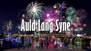 AULD LANG SYNE WITH LYRICS [upl. by Daven]