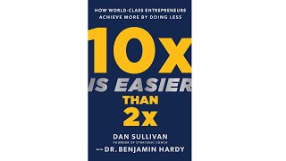 Full audiobook 10x Is Easier Than 2x by Dr Benjamin Hardy [upl. by Fredella320]