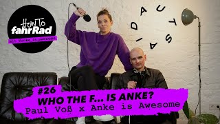 Wer ist Anke is Awesome und was ist falsch mit ihr Paul Voß x How To fahrRad [upl. by Mark788]