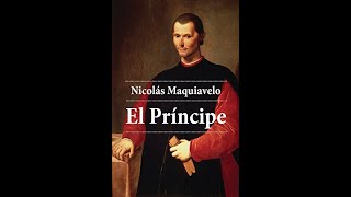 El príncipe audiolibro voz humana  Nicolas Maquiavelo  capítulo 46 [upl. by Christabella850]