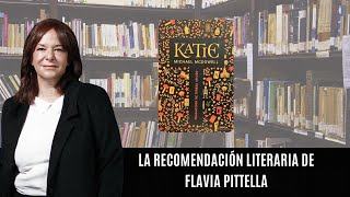 “Katie” de Michael McDowell la recomendación literaria de Flavia Pittella [upl. by Beacham]