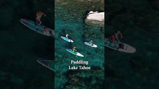 Bucket list paddle Paddle boarding Lake Tahoe 💙🏔️ [upl. by Rocher]