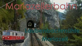 Führerstandsmitfahrt Mariazellerbahn Laubenbachmühle  Mariazell  Cab Ride ÖBB 1099 [upl. by Gleeson]