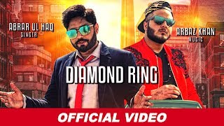 Abrar Ul Haq  Diamond Ring Official Video  Arbaz Khan  Latest Songs 2019  Abrar Ul Haq Songs [upl. by Vanderhoek]