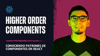 Higher Order Components en ReactJs ¿HOCs o Hooks [upl. by Alyahsal]