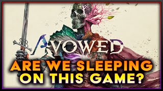 AVOWED MIGHT BE THE MOST SLEPT ON GAME RIGHT NOW LETS TALK ABOUT IT [upl. by Esirehc]