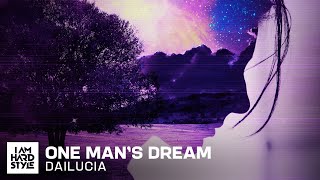 Dailucia  One Mans Dream Official Audio [upl. by Tove107]