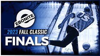 2023 Ebonite Fall Classic  Championship Finals [upl. by Curry]