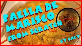 PAELLA DE MARISCO FROM SCRATCH [upl. by Ximenes700]