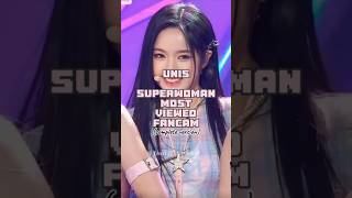 FANCAM UNIS SUPERWOMAN MOST VIEWED FANCAMS shorts kpop  faelip [upl. by Jaquenetta]