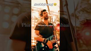 Aashiqui 2 songs 🥹🥹 sad song  shorts sad trending [upl. by Nylirehs]