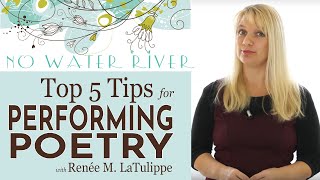 Top 5 Tips for Poetry Performance Doing Poetry Right with Renee M LaTulippe [upl. by Nickolai]