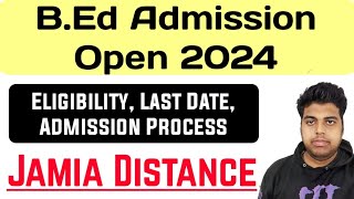 Jamia Distance B ed Admission Open 2024  BEd Admission Starts From Jamia Distance Complete Details [upl. by Caitrin]