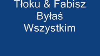 Tłoku amp Fabisz  Byłaś Wszystkim [upl. by End856]