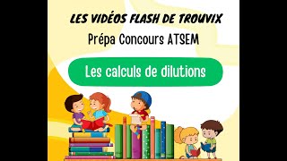 Savoir comment réaliser un calcul de dilution lors dun QCM du Concours ATSEM [upl. by Marciano]