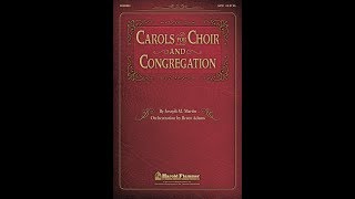 CAROLS FOR CHOIR AND CONGREGATION SATB Choir  arr Joseph M Martin [upl. by Danete733]