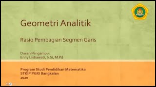 Mata Kuliah Geometri Analitik Materi Rasio Pembagian Segmen Garis [upl. by Eiffe117]