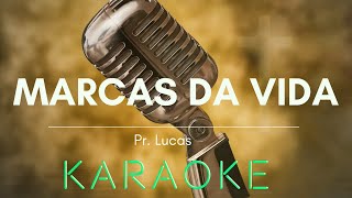 Marcas da vida  Pr Lucas playback karaoke [upl. by Yruy]