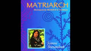 Matriarch Iroquois Womens songs Joanne Shenandoah 1996 [upl. by Devi]