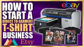 How To Start A TShirt Business With A DTG Printer Direct To Garment [upl. by Nnylyam514]