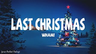 Wham  Last Christmas Lyrics [upl. by Einnov]