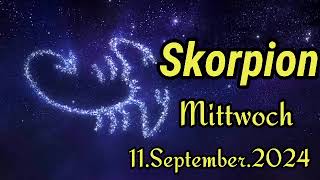 horoskop Skorpion Mittwoch 11 September 2024 [upl. by Rainwater45]