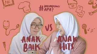 Anak Baik vs Anak Hits MimpimuApa [upl. by End]