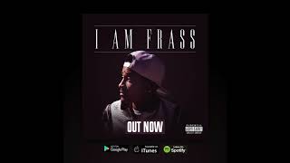 Frass  On My Mind Official Audio [upl. by Chapa9]