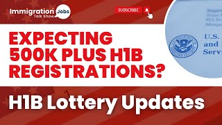 Expecting 500K Plus H1B Registrations  H1B Lottery Updates  h1bvisa [upl. by Whitaker]