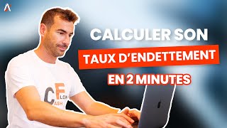 Comment calculer son TAUX DENDETTEMENT [upl. by Ytrebil]