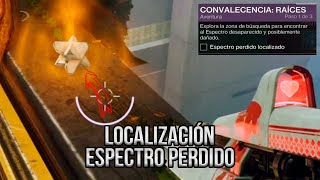 CONVALECENCIA RAICES Localización Espectro perdido  Destiny 2 [upl. by Helali]