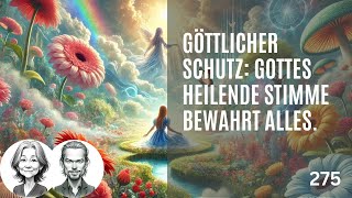 275 GOTTES heilende STIMME schützt heute alle Dinge  EKIW [upl. by Inat]