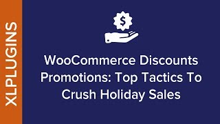 WooCommerce Discounts amp Promotions Top Tactics To Crush Holiday Sales BFCM Special [upl. by Oicram]