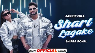 Shart Lagake  Jassie Gill X Shipra Goyal  Mxrci  Latest Punjabi Song 2023  New Punjabi Song 2023 [upl. by Htebazil]