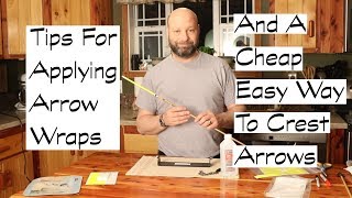 Tips for Applying Arrow Wraps And Cheap Easy Cresting Method [upl. by Bywaters]