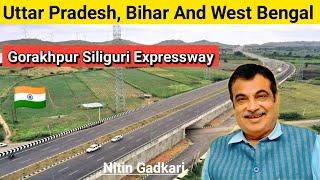 GorakhpurSiliguri Expressway  Gateway to Development in Bihar amp Uttar Pradesh  latest news 2024 [upl. by Yrocej354]