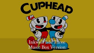 Inkwell Isle Three  Cuphead  Music Box 1 Hour Loop [upl. by Mungam]