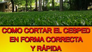 Como cortar el CÉSPED en forma CORRECTA y RÁPIDA [upl. by Reginald978]