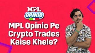 How to trade crypto on MPL Opinio  MPL Opinio pe crypto trades kaise khele [upl. by Bernt]