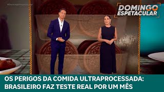 Os perigos da comida ultraprocessada Brasileiro faz teste real e impressiona com resultado [upl. by Yboj]