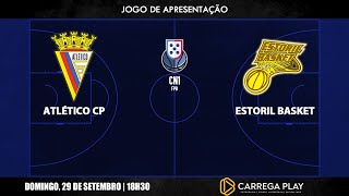 Atlético CP x Estoril Basket [upl. by Ahsyt799]